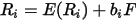 R_{i} = E (R_{i})+b_{i} F